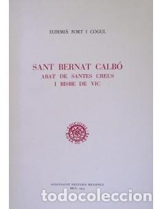 Libri di seconda mano: SANT BERNAT CALB&Oacute; Abat de Santes Creus i Bisbe de Vic - Fort i Cogul,Eufemi&aacute;