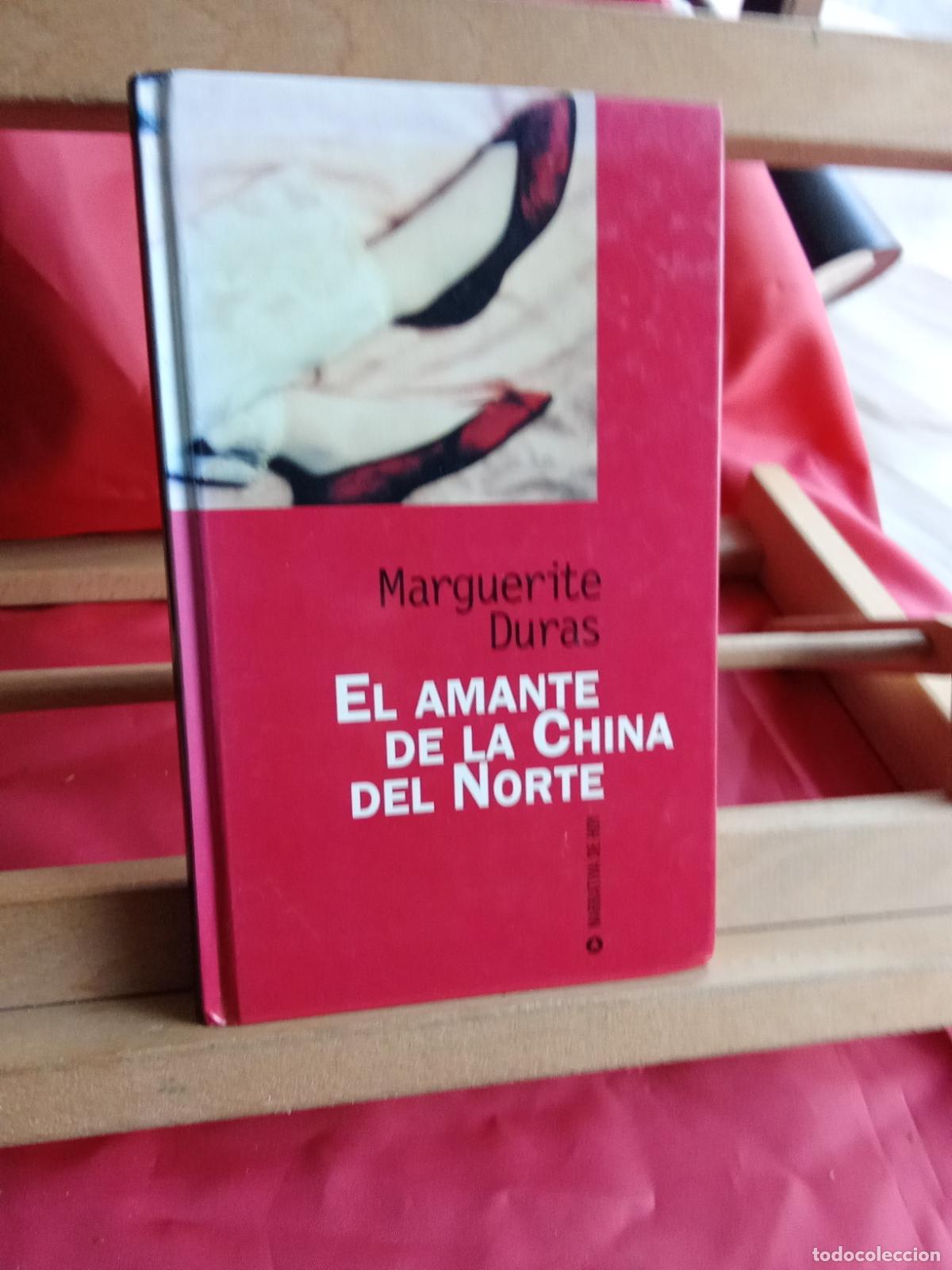 B&uuml;cher: El amante de la china del norte. Marguerite Duras L.9309-769