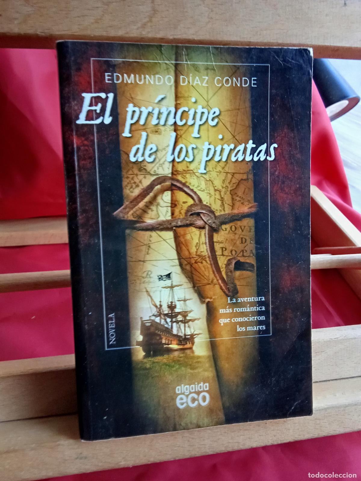 Livres: El pr&iacute;ncipe de los piratas. Edmundo D&iacute;az Conde L.9309-771