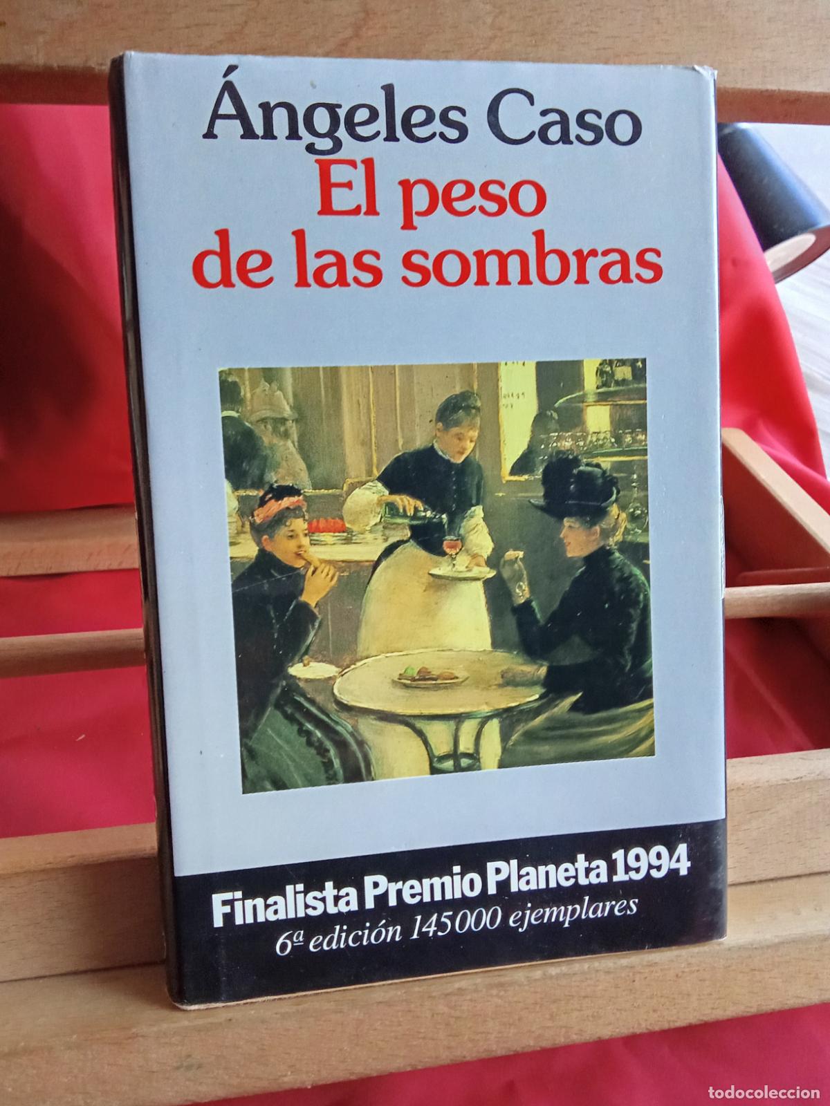 Libros: El peso de las sombras. &Aacute;ngeles Caso L.9309-773