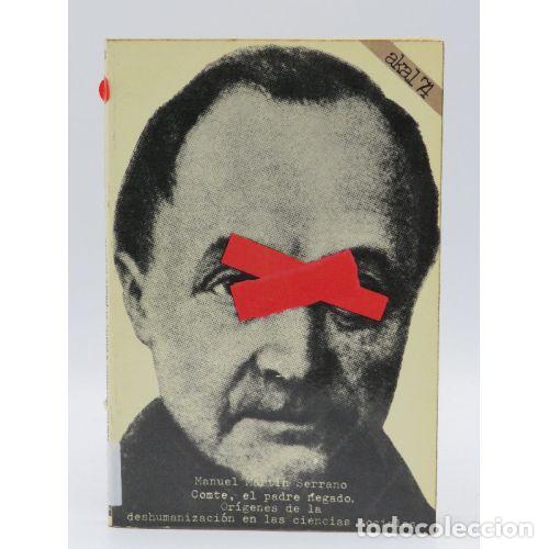 Libros: COMTE, el PADRE RENEGADO. - MANUEL MARTIN SERRANO - Sin Especificar - Foto 1