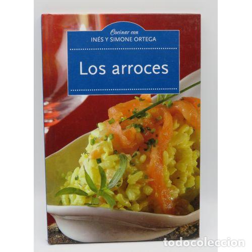 Libros: LOS ARROCES - IN&Eacute;S y SIMONE ORTEGA - Sin Especificar - Foto 1