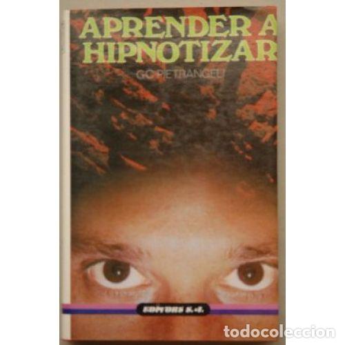 Libros: APRENDER a HIPNOTIZAR - G.C.PEITRANGELI - Sin Especificar - Foto 1