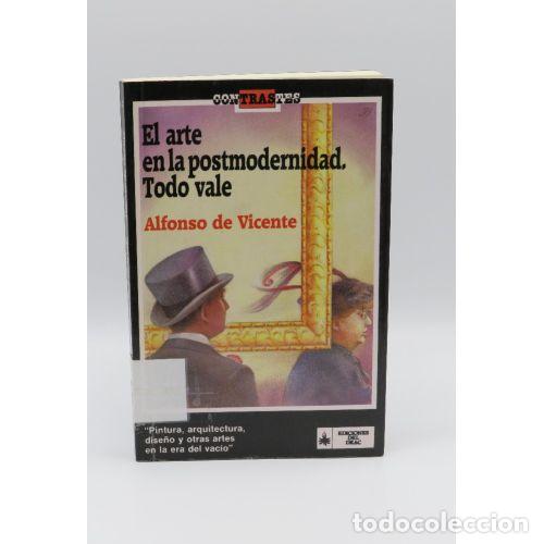books: EL ARTE en la POSTMODERNIDAD. TODO VALE - VICENTE. ALFONSO de - Sin Especificar