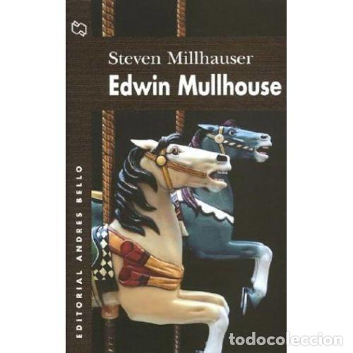 Libros: EDWIN MULLHOUSE - STEVEN MILLHAUSER - Sin Especificar - Foto 1
