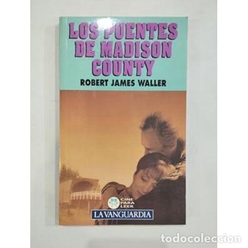 Libros: LOS PUENTES de MADISON COUNTY - ROBERT JAMES WALLER - Sin Especificar - Foto 1