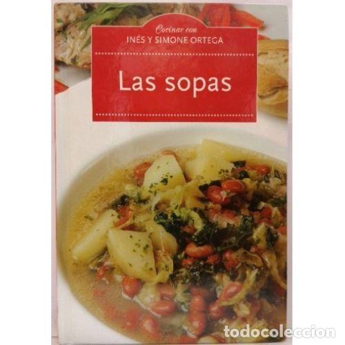Libros: LAS SOPAS - IN&Eacute;S y SIMONE ORTEGA - Sin Especificar - Foto 1