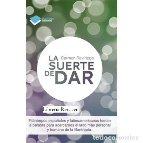 Libros: La Suerte de Dar - Carmen Reviriego - Plataforma Editorial - 2013, 1&ordf; ed.