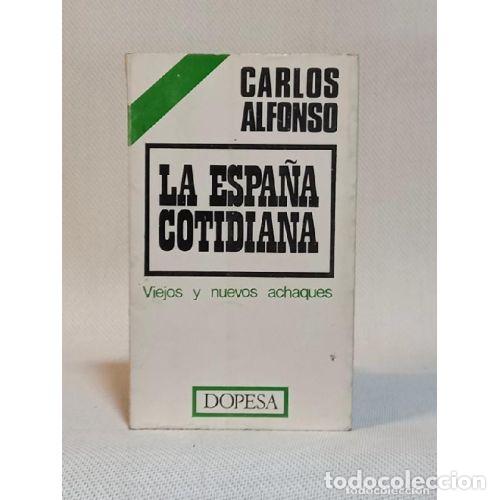 Libros: La Espa&ntilde;a Cotidiana - Carlos Alfonso - Editorial Dopesa - Foto 1