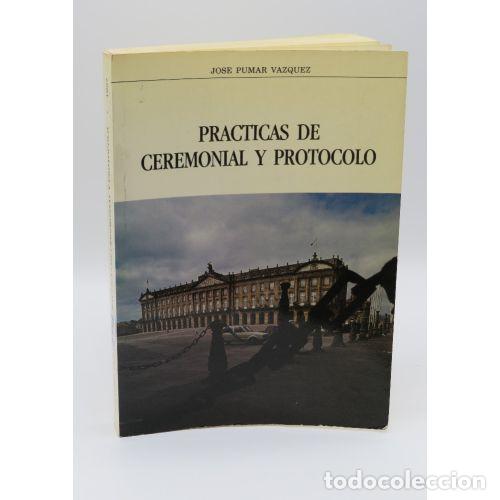 Libros: PRACTICAS de CEREMONIAL y PROTOCOLO - JOSE PUMAR VAZQUEZ - Sin Especificar - Foto 1
