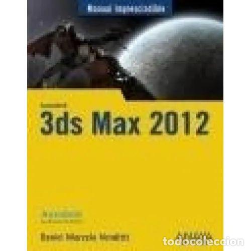 Libros: 3DS MAX 2012 - VENDITTI, DANIEL MARCELO SERGIO - Sin Especificar - Foto 1