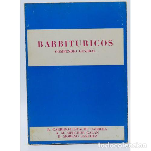 Libros: BARBITURICOS COMPENDIO GENERAL - R. GARRIDO LESTACHE CABRERA - Sin Especificar - Foto 1