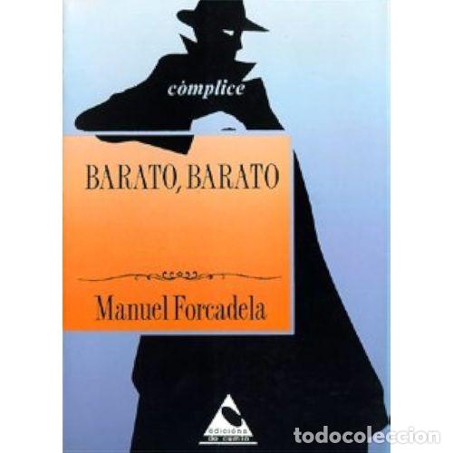 Libros: BARATO, BARATO - MANUEL FORCADELA - Sin Especificar - Foto 1