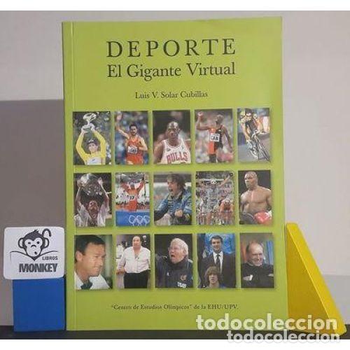 B&uuml;cher: El Deporte: el Gigante Virtual - Luis V. Solar Cubillas - Editorial Solar Cubillas - 2007