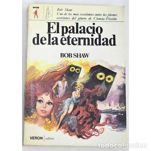 Libros: El Palacio de la Eternidad - Bob Shaw - Ver&oacute;n Editor - Foto 1