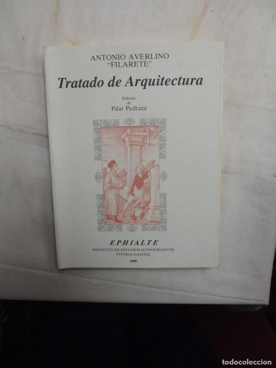 B&uuml;cher: TRATADO DE ARQUITECTURA POR ANTONIO AVERLINO FILARETE