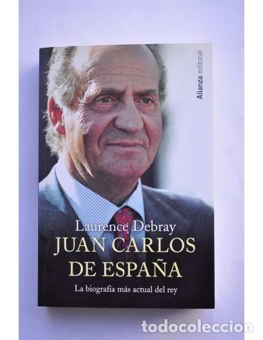 Libros: Juan Carlos de Espa&ntilde;a - DEBRAY, Laurence - Foto 1