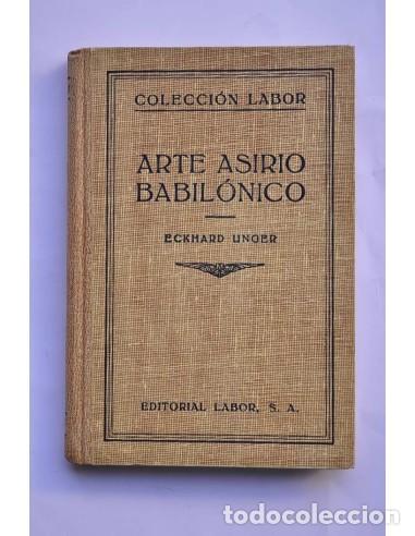 Libros: Arte Asirio Babil&oacute;nico - UNGER, Eckhard - Foto 1