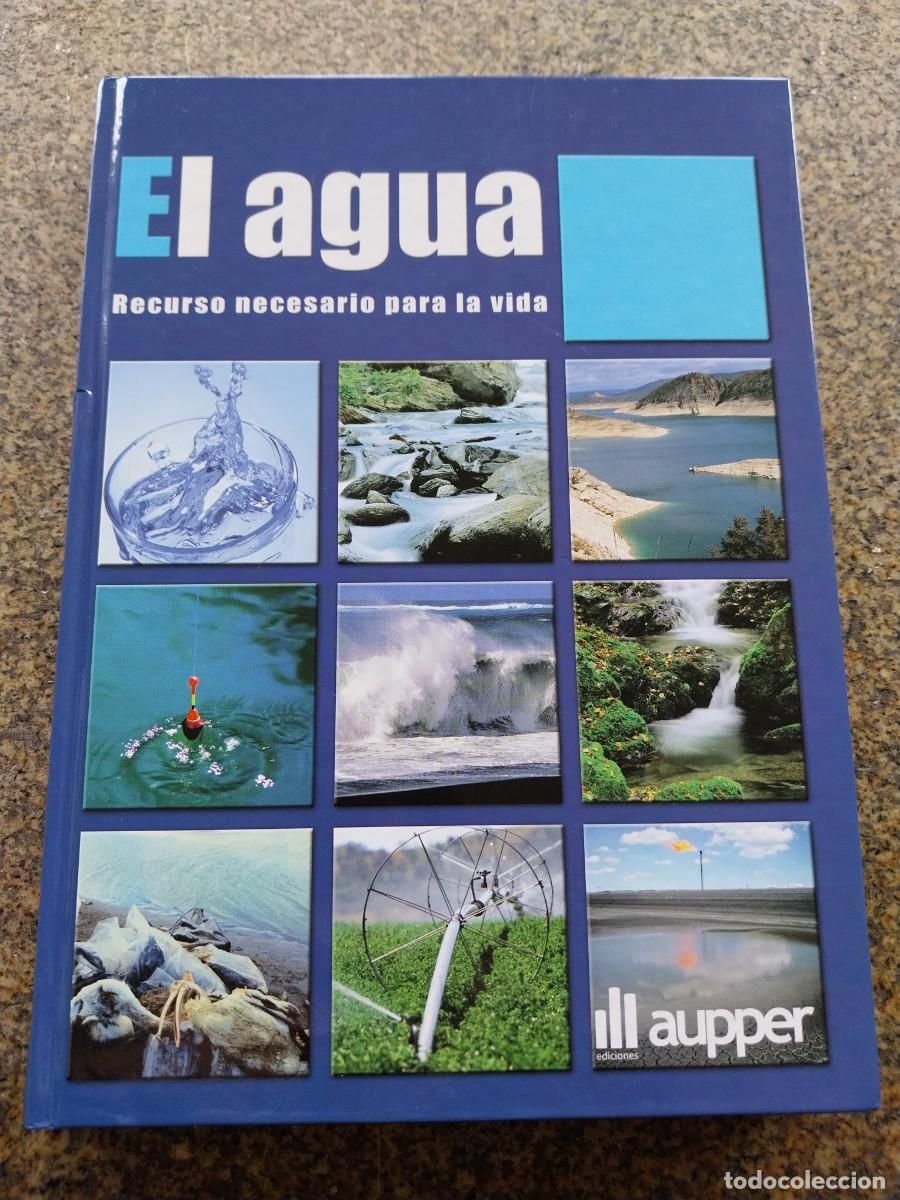 Libros: EL AGUA. RECURSO NECESARIO PARA LA VIDA -- - Foto 1