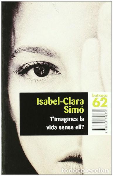 Libros: Timagines la vida sense ell?- 9788429758351 - Foto 1