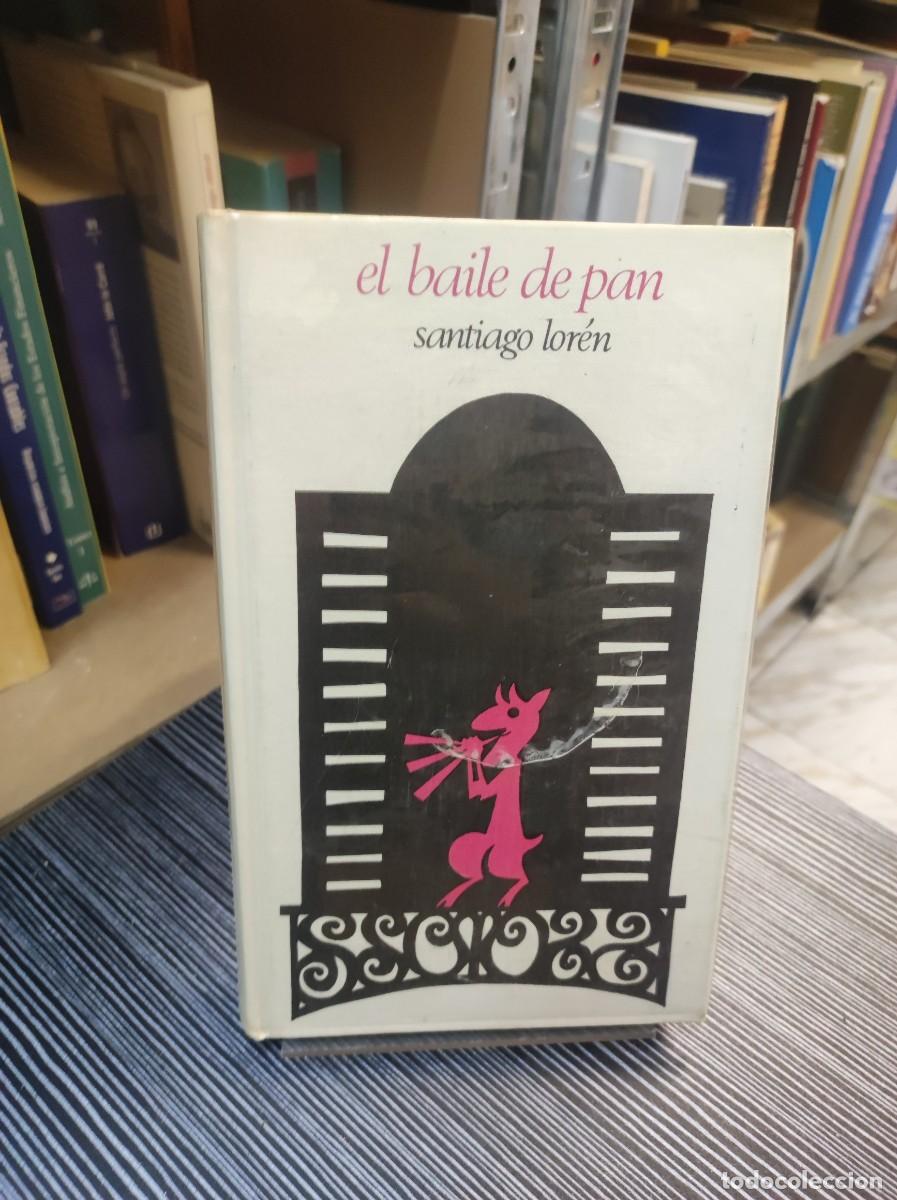 Libros: El baile de pan Santiago Lor&eacute;n - Foto 1