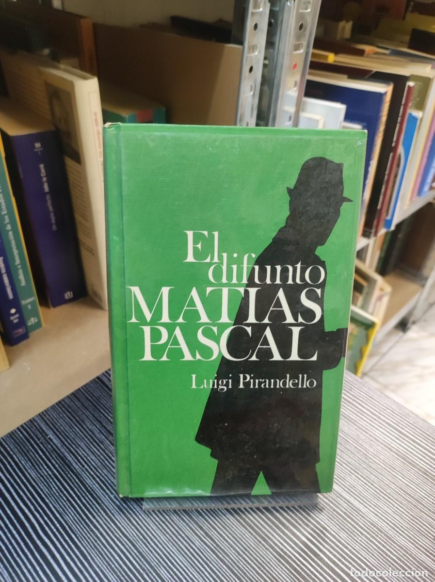 Libros: El difunto Mat&iacute;as Pascal Luigi Pirandello - Foto 1