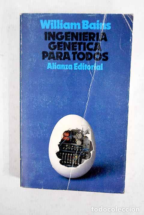 Libros: Ingenier&iacute;a gen&eacute;tica para todos.- Bains, William