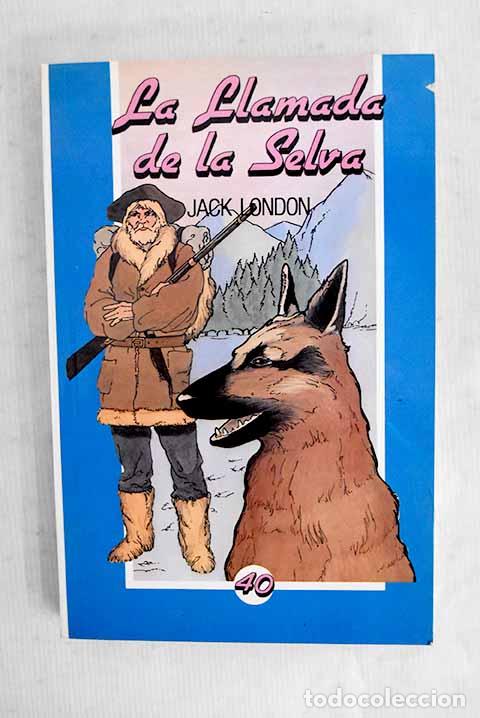 Libros: La Llamada de la selva.- London, Jack - Foto 1