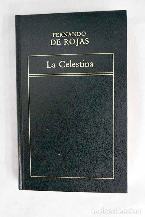 Libros: La Celestina: Tragicomedia de Calisto [sic] y Melibea.- Rojas, Fernando de