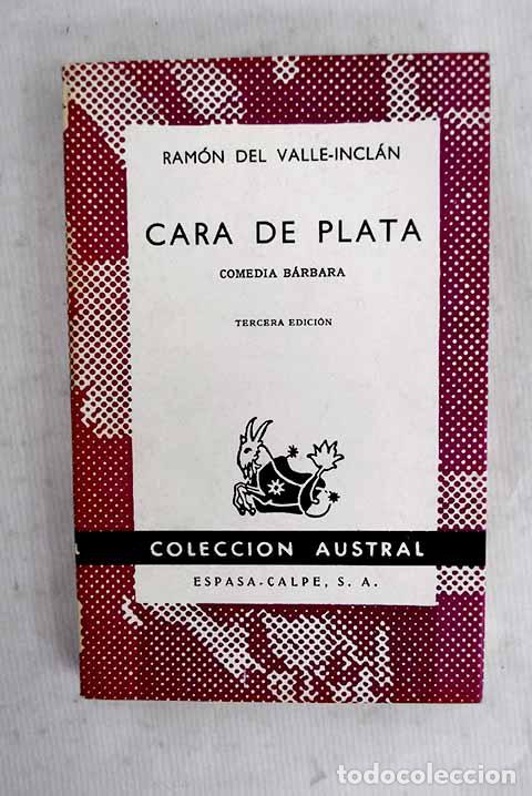 Libros: Cara de plata: comedia b&aacute;rbara.- Valle-Incl&aacute;n, Ram&oacute;n del - Foto 1