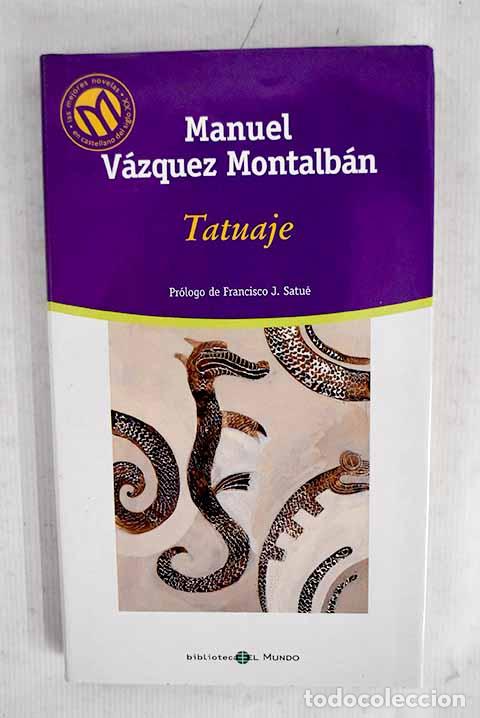 Libros: Tatuaje: V&aacute;zquez Montalb&aacute;n, Manuel.- V&aacute;zquez Montalb&aacute;n, Manuel