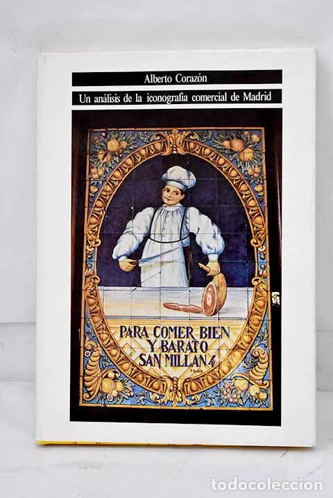 Libros: El sol sale para todos: un an&aacute;lisis de la iconograf&iacute;a comercial de Madrid.- Coraz&oacute;n, Alberto