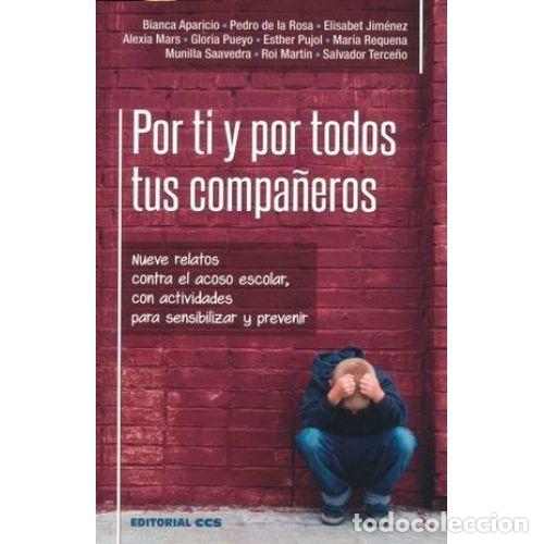 Libros: POR TI y por TODOS TUS COMPA&Ntilde;EROS - VARIOS AUTORES - Sin Especificar