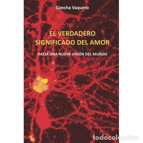 B&uuml;cher: El Verdadero Significado del Amor - Concha Vaquero - Sin Especificar