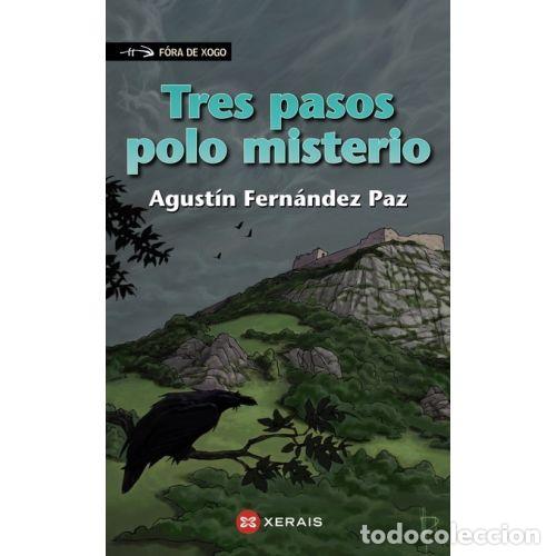 Livros em segunda m&atilde;o: Tres Pasos Polo Misterio - Agust&iacute;n Fern&aacute;ndez Paz - Xerais - 2004, 1&ordf; ed. - Infantil e Xuvenil - F&oacute;ra