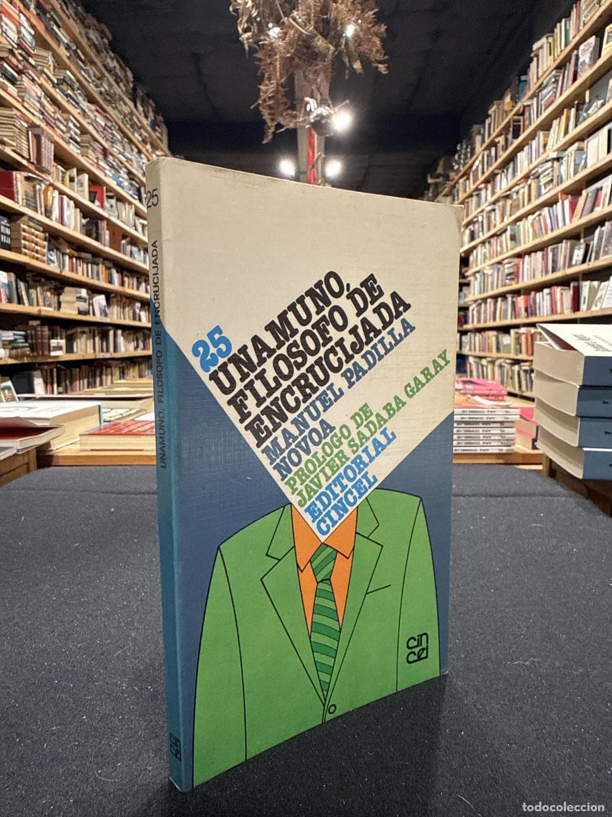 Libros: Unamuno, fil&oacute;sofo de encrucijada - Manuel Padilla Novoa