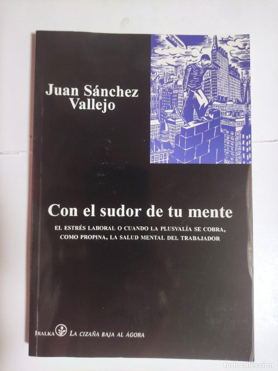 Libros: Con El Sudor De Tu Mente - Juan S&aacute;nchez Vallejo - Foto 1
