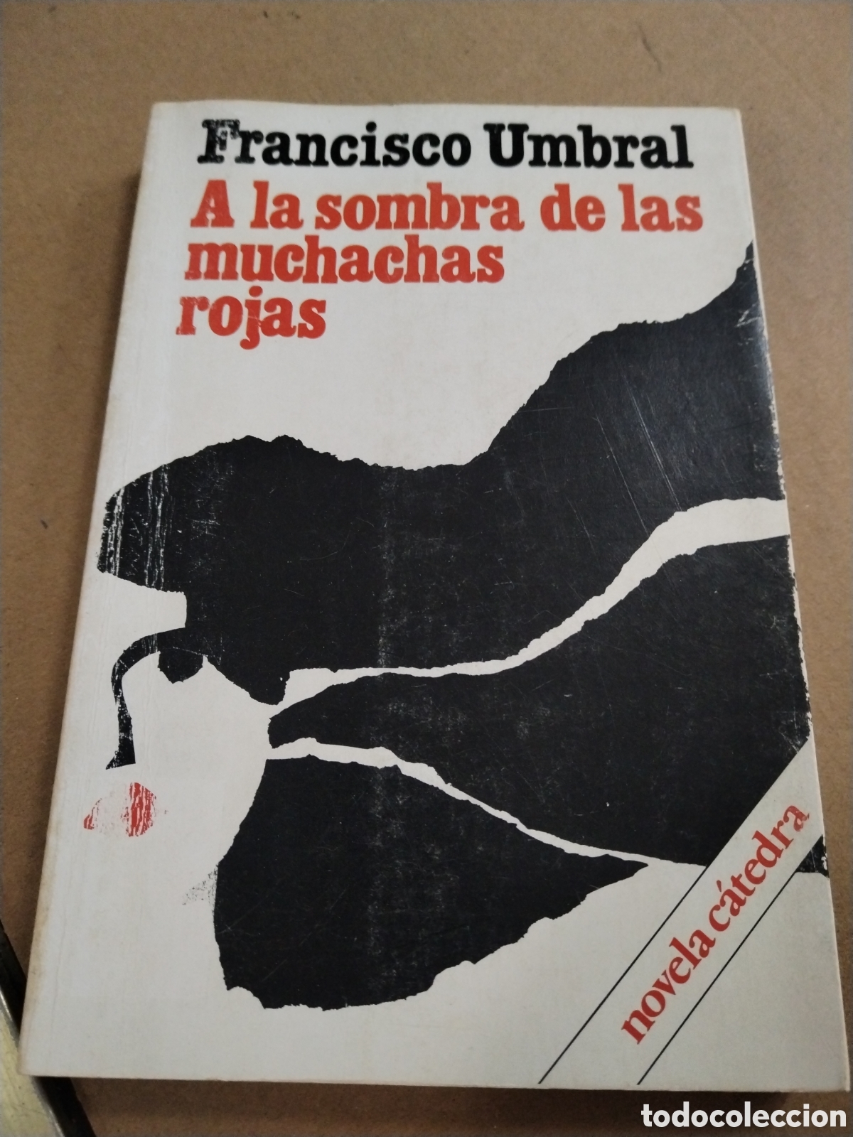 Libros: A LA SOMBRA DE LAS MUCHACHAS ROJAS CRONICAS MARCIANAS DE LA TRANSICION FRANCISCO PACO UMBRAL CATEDRA