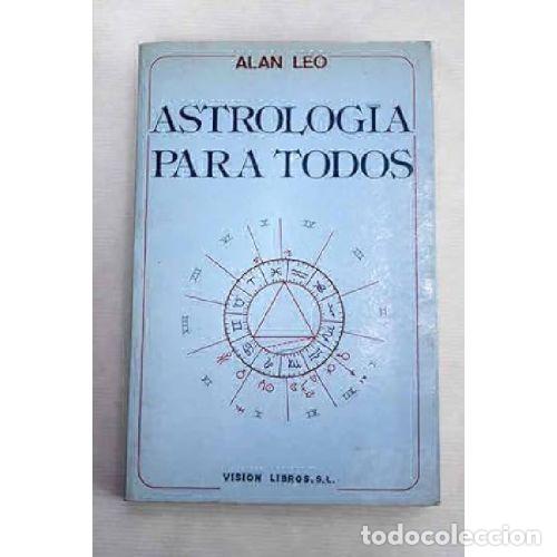 Libros: ASTROLOG&Iacute;A PARA TODOS - LEO, ALAN - Foto 1