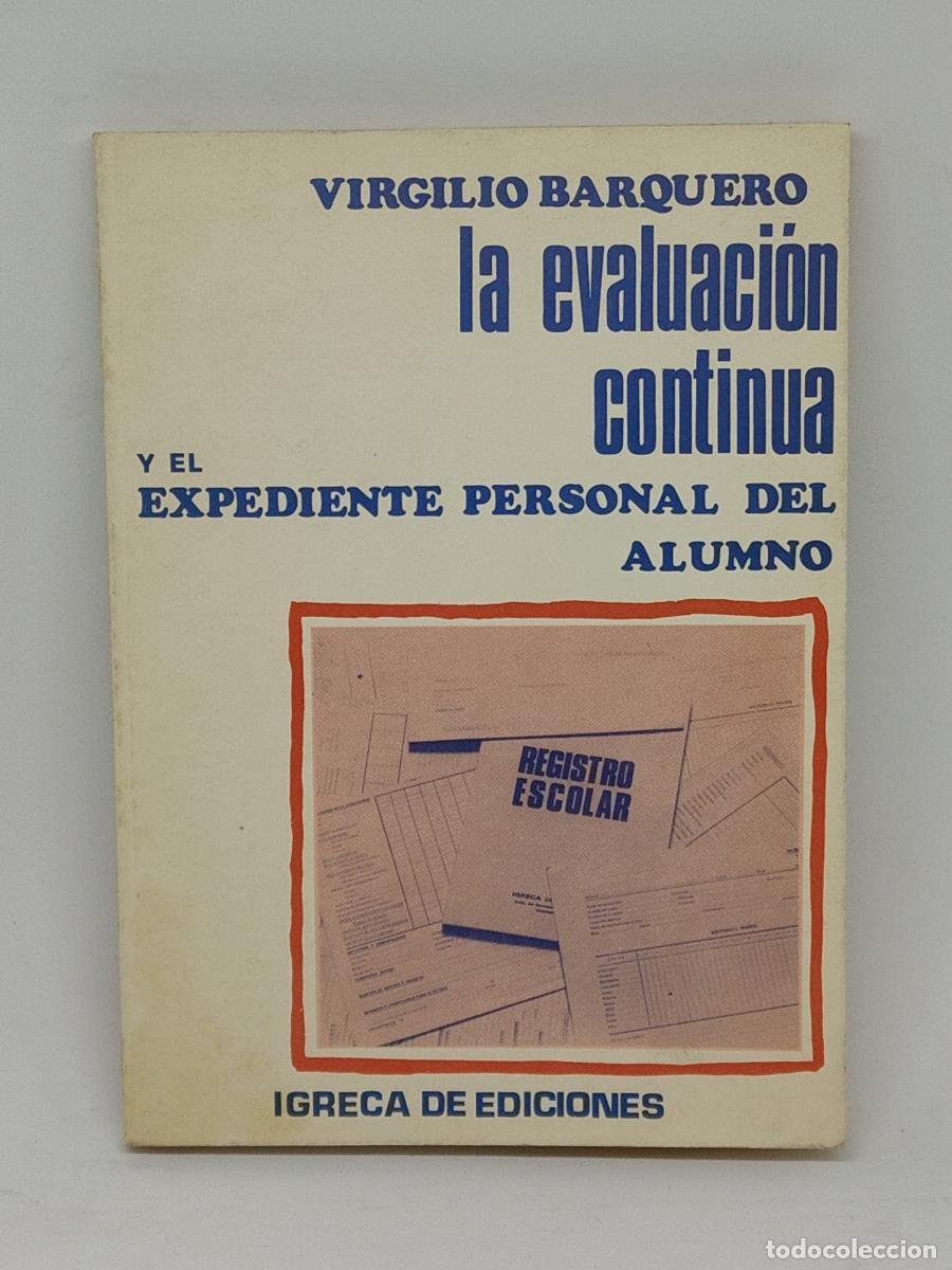 Libri di seconda mano: Evaluaci&oacute;n continua y el expediente personal del alumno, la - Barquero Segovia, Virgilio - tdk155