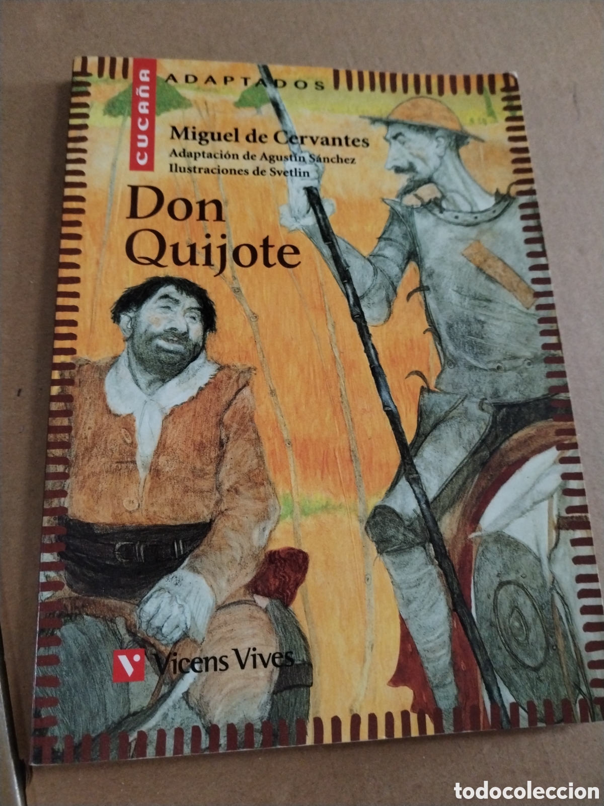 Libros: DON QUIJOTE. MIGUEL DE CERVANTES. CUCA&Ntilde;A ADAPTADOS. VICENS VIVES.