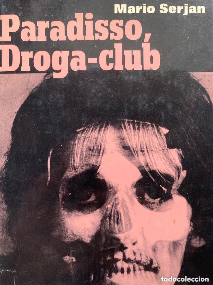 Libros: Paradisso Droga-club - Mario Serjan - Ediciones Acervo - Foto 1