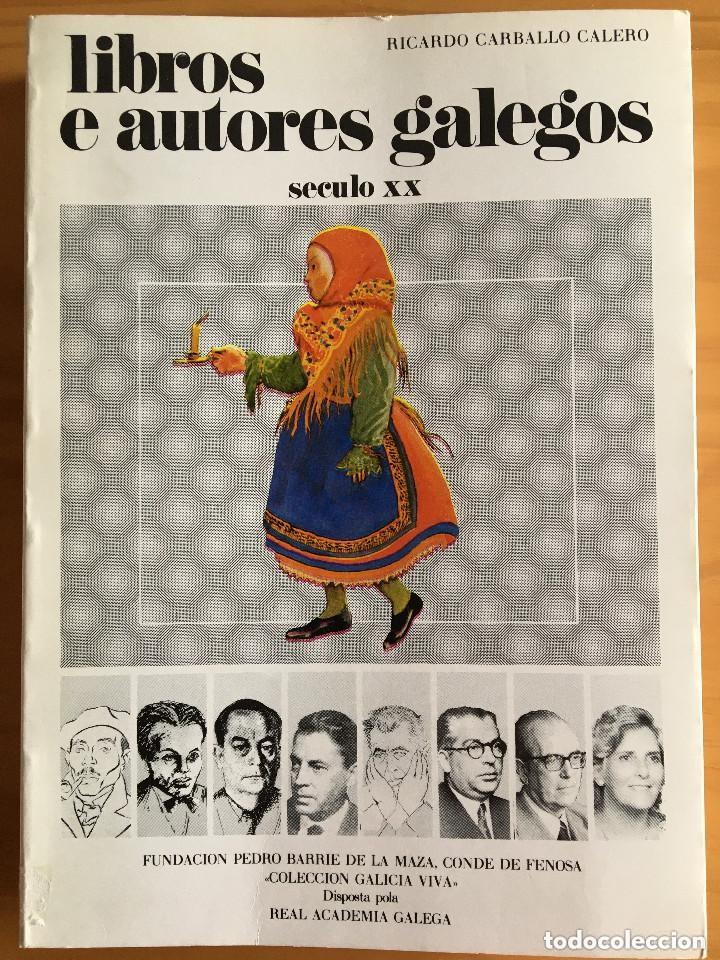 Libri di seconda mano: Libros e Autores Galegos II: S&eacute;culo XX - Carballo Calero, Ricardo - Fundaci&oacute;n Barri&eacute; - 1982 - Galici