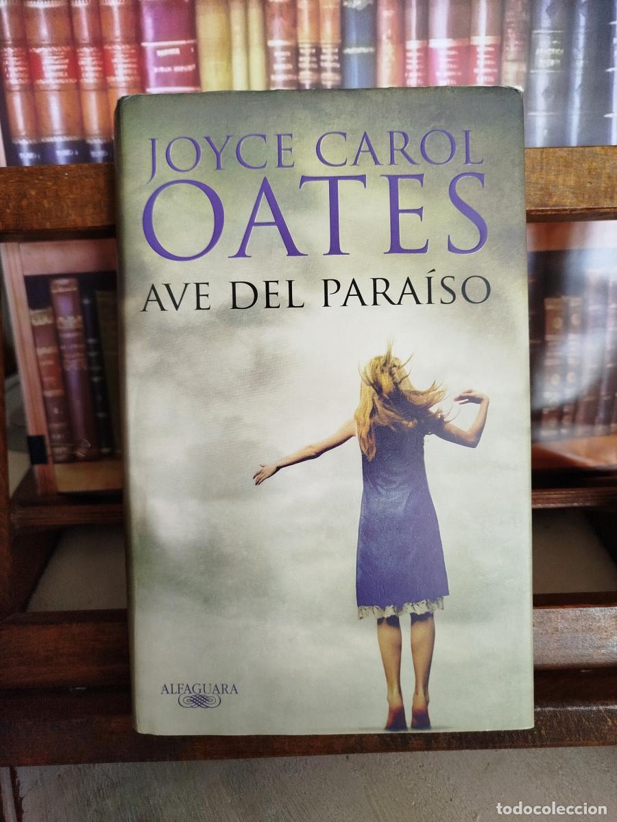 Libros: Ave del para&iacute;so - Oates, Joyce Carol - Foto 1