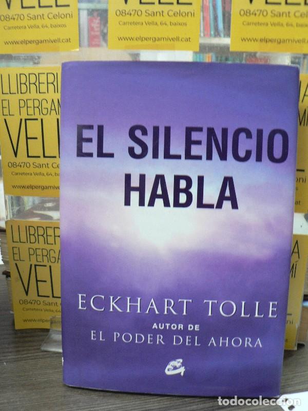 B&uuml;cher: El silencio habla - Eckhart Tolle - Gaia Ediciones - 2006