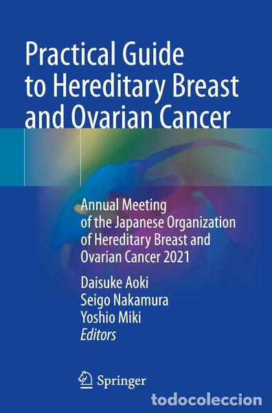 Libri di seconda mano: Practical Guide to Hereditary Breast and Ovarian Cancer- 9789819952335