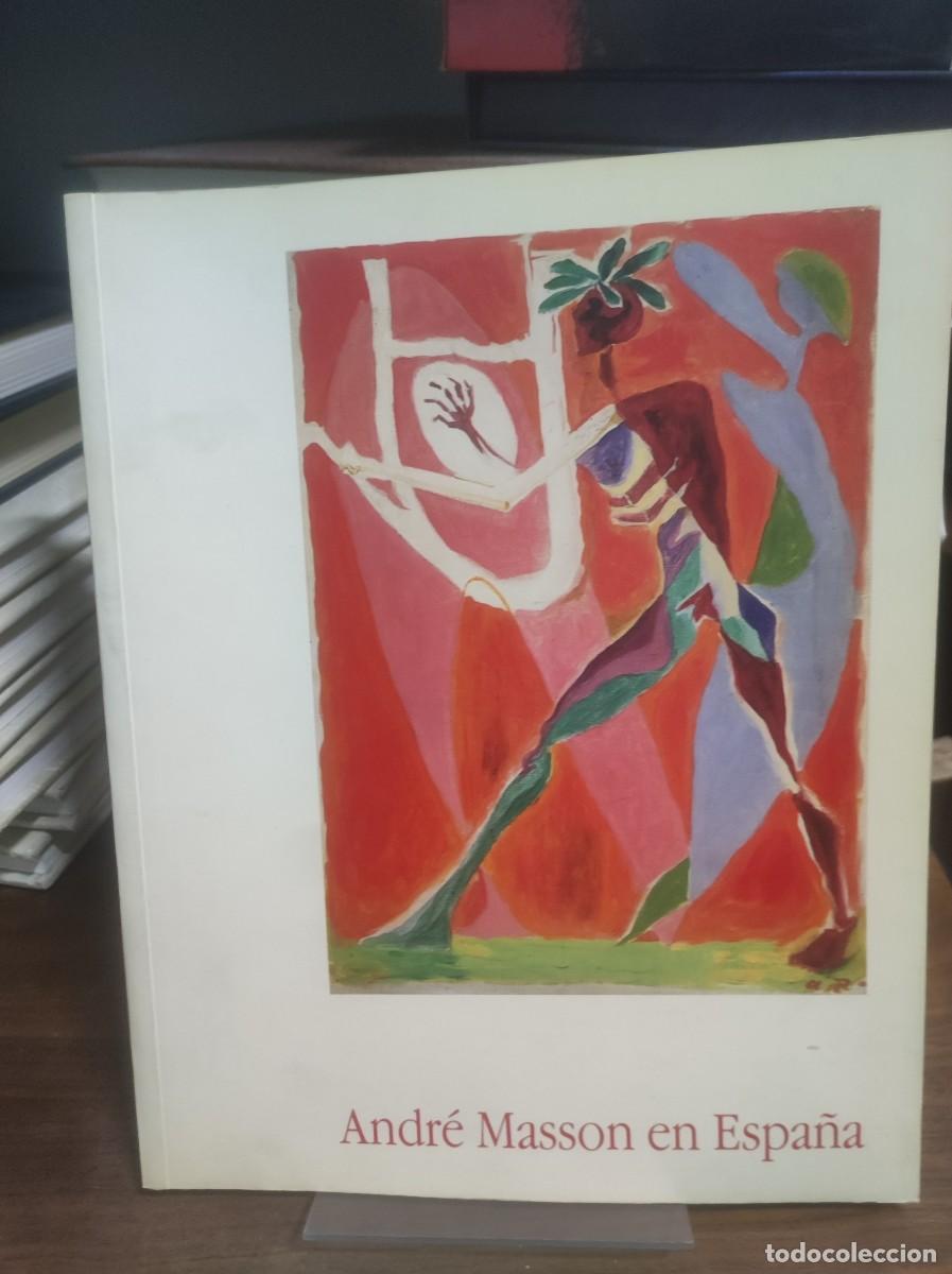 Libros: Andr&eacute; Masson en Espa&ntilde;a (Cat&aacute;logo de exposici&oacute;n) - Foto 1
