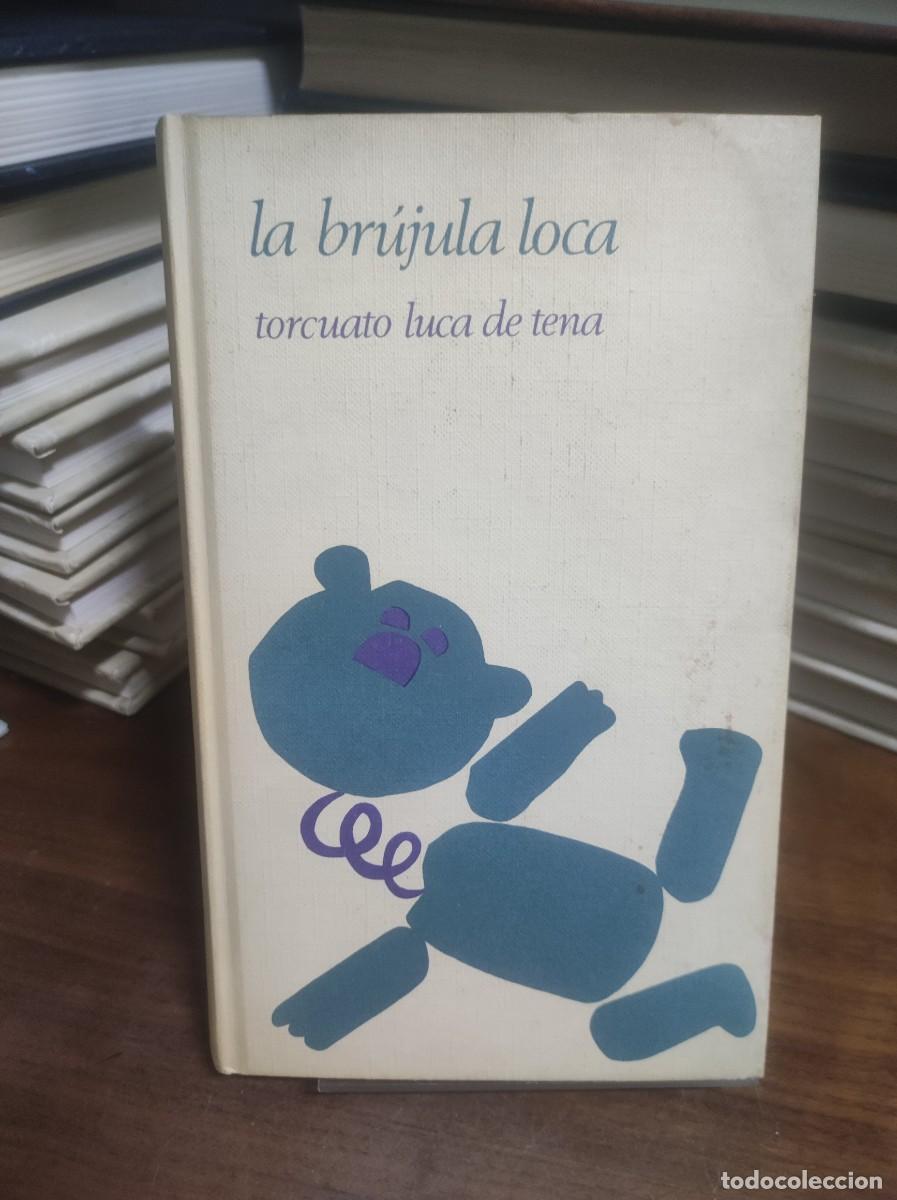 Libros: La br&uacute;jula loca Torcuato Luca de Tena - Foto 1