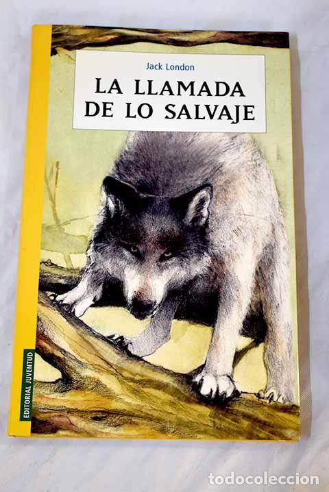 Libros: La llamada de lo salvaje.- London, Jack - Foto 1