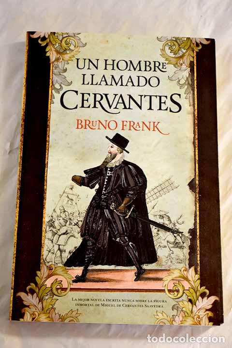 Libros: Un hombre llamado Cervantes.- Frank, Bruno